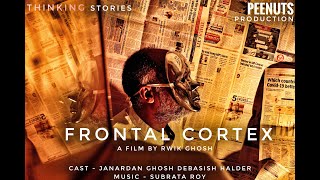 FRONTAL CORTEX - A FILM BY RWIK GHOSH. MUSIC - SUBRATA ROY; CAST JANARDAN GHOSH AND DEBASISH HALDER. video