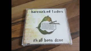Barenaked Ladies - It&#39;s All Been Done