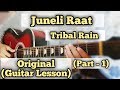Juneli Raat - Tribal Rain | Guitar Lesson | Part 1| (Capo - 3)