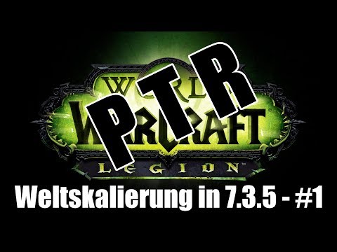 World of Warcraft PTR: Weltskalierung in 7.3.5 - #1