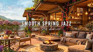 Download lagu Begin Your Day with Relaxing Jazz Instrumental Music 🌸Cozy Spring Porch Ambience & Smooth Jazz Music mp3