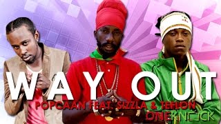 ( 2016 Way Out Video) Sizzla Popcaan &amp; Teflon