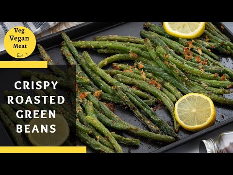 Roasted Green Beans Recipe with Garlic and Parmesan