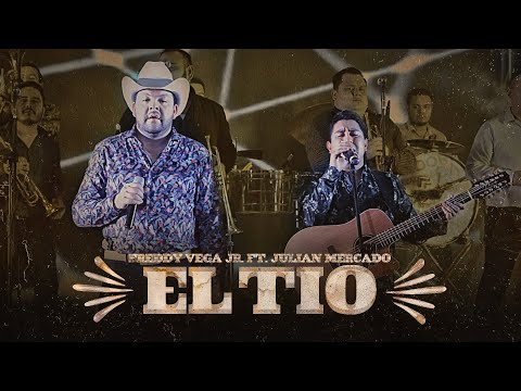 Julian Mercado X Freddy Vega Jr. - El Tio (Video Oficial)