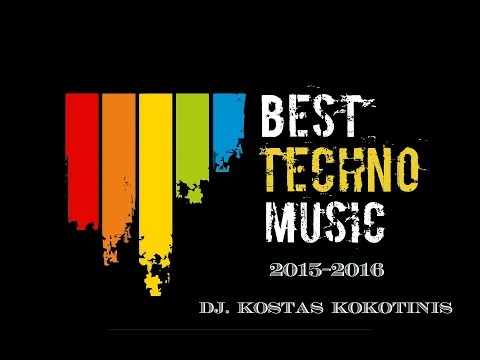 TECHNO MUSIC 2015 2016 DJ  KOSTAS KOKOTINIS