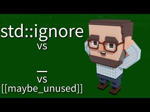 C++ Weekly - Ep 490 - std::ignore vs _ vs [[maybe_unused]]