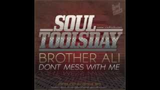 Brother Ali - Don't Mess With Me