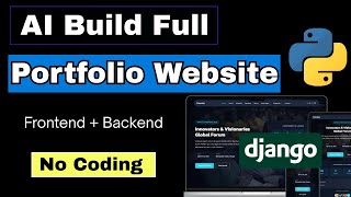 How I Build a Django Portfolio Website using AI For FREE | Frontend + Backend