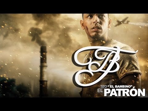 Tito ''El Bambino'' - Se Me Daña La Mente [El Patrón]