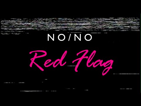 NO/NO - Red Flag (OFFICIAL VIDEO)