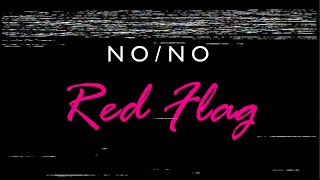 NO/NO - Red Flag (OFFICIAL VIDEO)