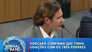 Vorcaro confirma que tinha ligações com os três poderes | Jornal da Band