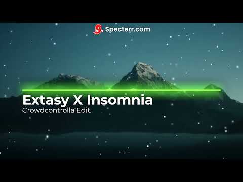 Extasy X Insomnia (CrowdControlla Mashup)