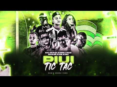 MC ABALO, REINO, DADA BOLADAO, JEOVÁ NO BEAT, DJ MALÍCIA, MC RD E MC MARSHA - PIUI TIC TAC