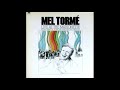 Mel Tormé - It Takes Too Long To Learn To Live Alone