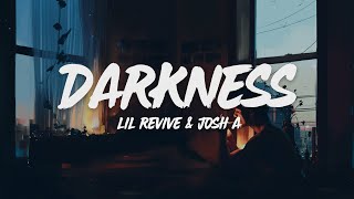 Download lagu Lil Revive & Josh A - Darkness (Lyrics) mp3