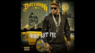 Dorrough - Right Now (Official Single) from his New 2017 Album "Ride Wit Me"