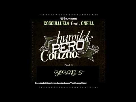 Humilde Pero Cotizao - Cosculluela Feat. Oneill Prod. Young-T