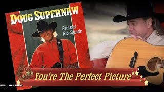 Doug Supernaw  - You&#39;re The Perfect Picture (1993)