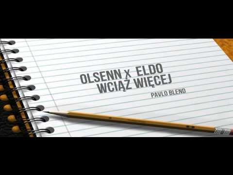 Olsenn x Eldo - Wciąż Więcej (PavlO Blend)