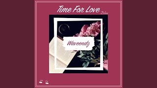 Time for Love (Deluxe) Music Video
