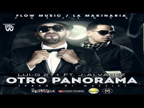 Otro Panorama - J. Alvarez Ft. Lui-G 21 Plus (Original) ★REGGAETON 2012★ / LIKE