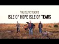 The Celtic Tenors - Isle of Hope, Isle of Tears [Official Video]