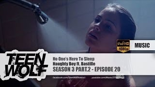 Naughty Boy ft. Bastille - No One&#39;s Here To Sleep | Teen Wolf 3x20 Music [HD]