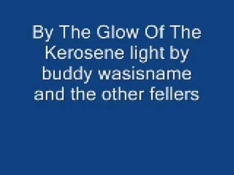 By The Glow Of The Kerosene light-Buddy wasisname and the other fellers