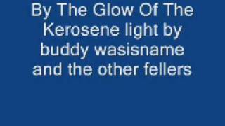 By The Glow Of The Kerosene light-Buddy wasisname and the other fellers