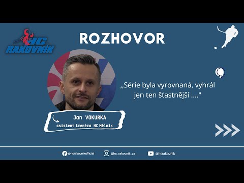 Jan Vokurka - ohlasy na čtvrtfinálovou sérii s HC  Rakovník.