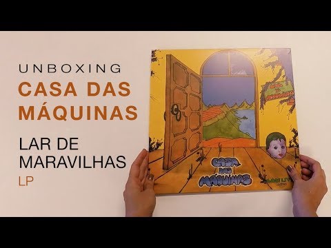 Casa das Máquinas - Lar de Maravilhas (Unboxing LP)