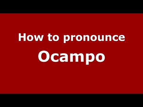 How to pronounce Ocampo