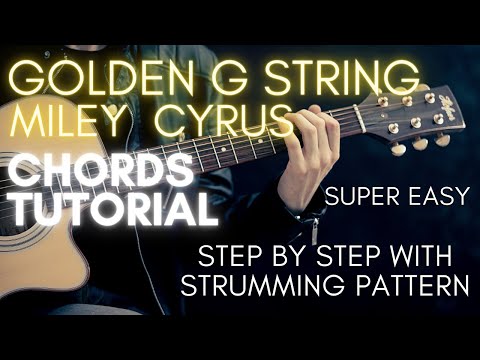 Miley Cyrus - Golden G String Chords (Guitar Tutorial)