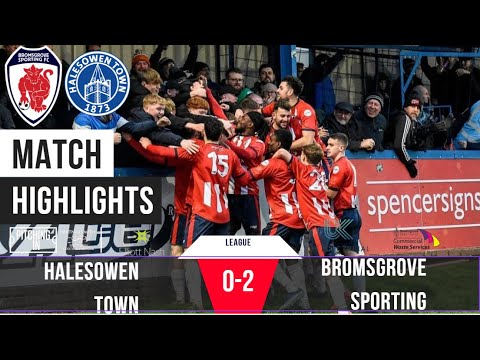 HARRY'S HIGHGLIGHTS: HALESOWEN TOWN VS BROMSGROVE SPORTING