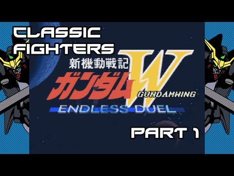 Classic Fighters - Gundam Wing: Endless Duel, Part 1