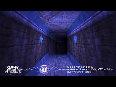 Michiel van den Bos & Alexander Brandon - Valley Of The Spires (Gary Afterlife Remix)