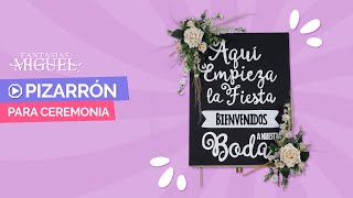 Haz tu propia decoración para tu boda | Mega pizarrón de bienvenida | Ceremonias