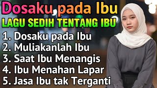 Download lagu Dosaku pada Ibu 😭 LAGU SEDIH BIKIN NANGIS TENTANG ORANG TUA | SLOWROCK MALAYSIA & POP MELAYU MINANG mp3