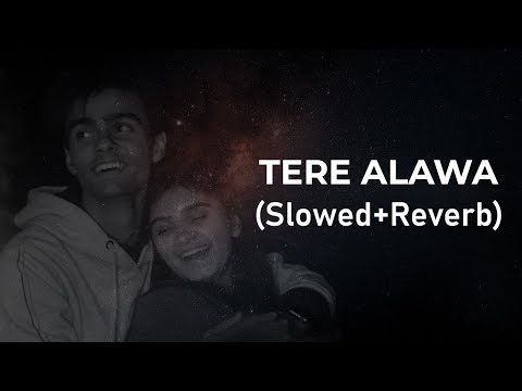 Tere Alava  [slowed + reverb] || The Crazy Astronaut ||