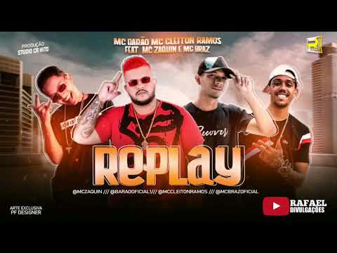 MC CLEITON RAMOS • MC BARÃO Feat MC ZAQUIN E MC BRAZ | REPLAY