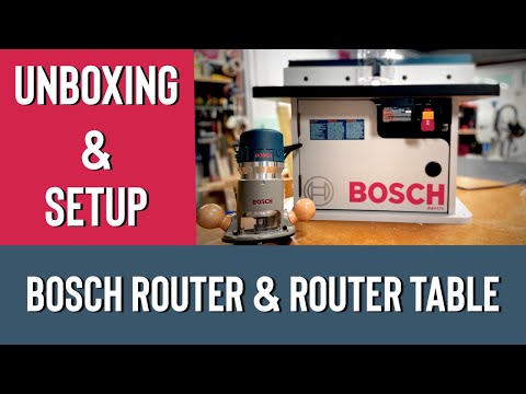 Bosch Router Table and Router - Unboxing, Assembly, First Thoughts