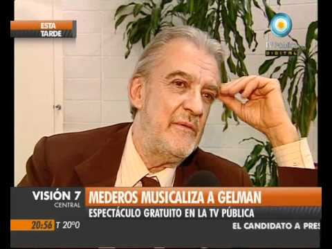 Visión Siete: Mederos musicaliza a Gelman