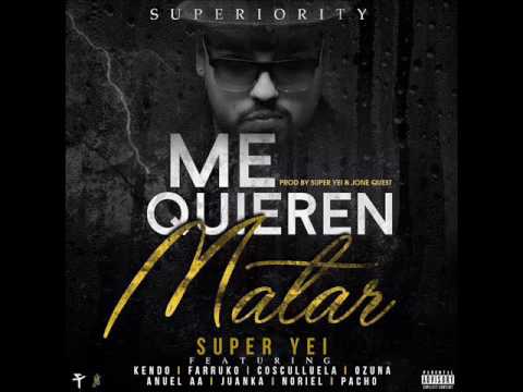 Me Quieren Matar (ft. Kendo, Anuel, Farruko, Ozuna, Juanka, Noriel, , Cosculluela) version corta