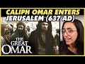 Caliph Omar Grand Entry Into Jerusalem (637 AD) - REACTION