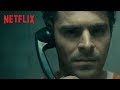 Extremely Wicked  Shockingly Evil and Vile | Bande-annonce VF | Netflix France