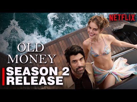Old Money Season 2 | Official Trailer | Release Date & Cast (TBA) | Netflix
