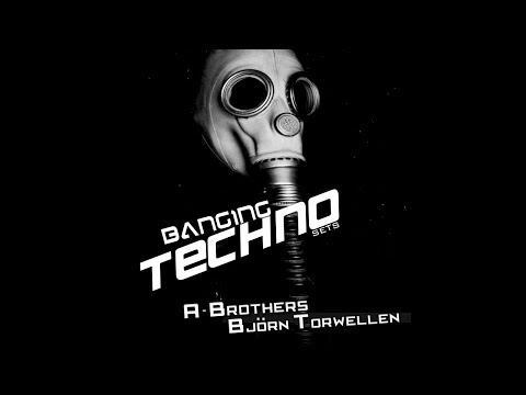 Banging Techno sets 064 || A-Brothers // Björn Torwellen