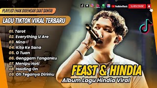 Download lagu FEAST X HINDIA | TAROT | EVERYTHING U ARE | NINA | KITA KESANA | O TUAN || LAGU POP TERPOPULER 2025 mp3