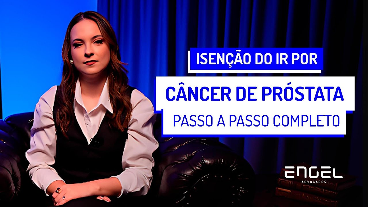 Câncer de Próstata e Isenção do Imposto de Renda: Guia completo para garantir esse direito!